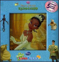 La principessa e il ranocchio. Libro puzzle