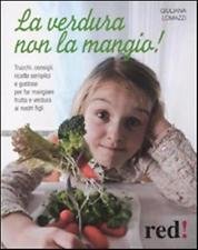 La Verdura non la Mangio!