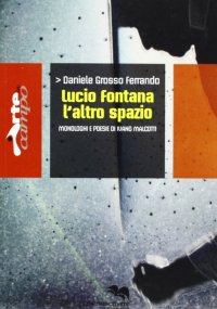 Lucio Fontana "l'altro spazio"