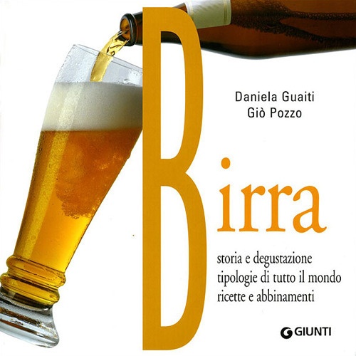 Birra. Storia, degustazione e abbinamenti gastronomici Birra. Storia, degustazione e abbinamenti gastronomici
