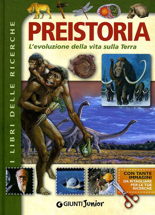 Preistoria. L'evoluzione della vita sulla Terra. Preistoria. L'evoluzione della vita sulla Terra.