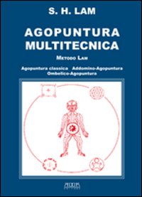 Agopuntura multitecnica. Metodo Lam Agopuntura multitecnica. Metodo Lam