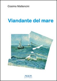 Viandante del mare. Viandante del mare.