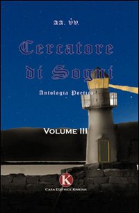 Cercatore di sogni. Vol. 3. Cercatore di sogni. Vol. 3.