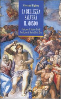 La bellezza salverà il mondo La bellezza salverà il mondo