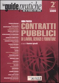 Guida pratica contratti pubblici di lavori, servizi e forniture Guida pratica contratti pubblici di lavori, servizi e forniture
