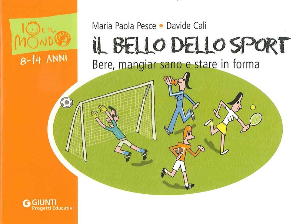 Il bello dello sport. Ediz. illustrata Il bello dello sport. Ediz. illustrata