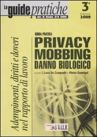 Guida pratica privacy, mobbing, danno biologico Guida pratica privacy, mobbing, danno biologico