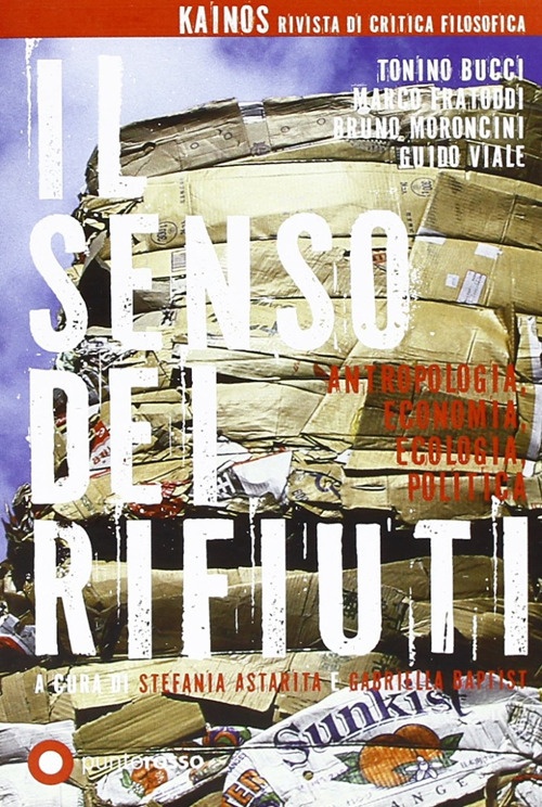Il senso dei rifiuti Il senso dei rifiuti