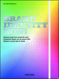 Brand identity now! Ediz. italiana, spagnola e portoghese Brand identity now! Ediz. italiana, spagnola e portoghese