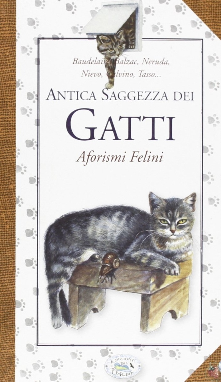 Antica saggezza dei gatti. Aforismi felini Antica saggezza dei gatti. Aforismi felini