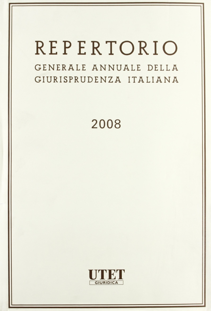 Repertorio della giurisprudenza italiana (2008) Repertorio della giurisprudenza italiana (2008)
