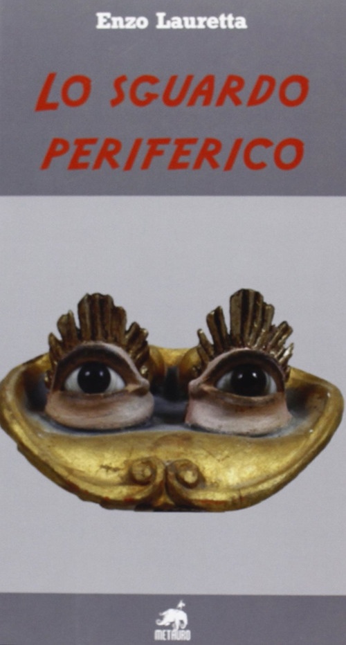 Lo sguardo periferico. Lo sguardo periferico.