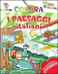 Colora i paesaggi italiani. Con stickers. Ediz. illustrata Colora i paesaggi italiani. Con stickers. Ediz. illustrata