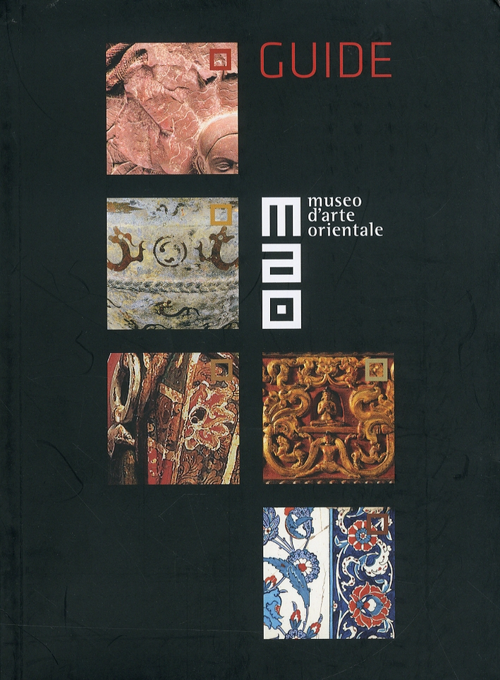 Museo d'arte orientale. Guide. Ediz. inglese. Museo d'arte orientale. Guide. Ediz. inglese.