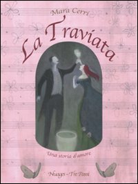 La Traviata. Ediz. illustrata La Traviata. Ediz. illustrata