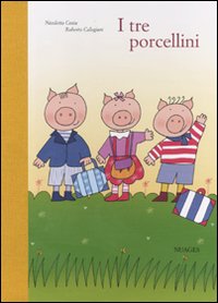 I tre porcellini. Ediz. illustrata I tre porcellini. Ediz. illustrata