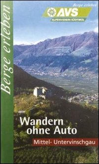 AVS Berge erleben. Mittel-Untervinschgau AVS Berge erleben. Mittel-Untervinschgau