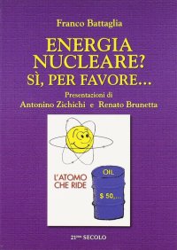 Energia nucleare? Sì, per favore