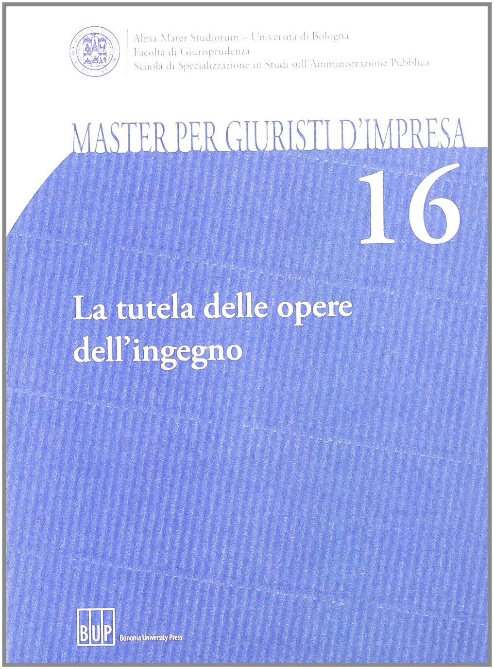La Tutela delle Opere dell'Ingegno La Tutela delle Opere dell'Ingegno