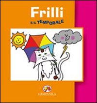 Frilli e il temporale Frilli e il temporale