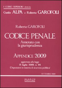 Codice penale. Annotato con la giurisprudenza 2008-Codice penale. Annotato con la giurisprudenza. Appendice 2009 Codice penale. Annotato con la giurisprudenza 2008-Codice penale. Annotato con la giurisprudenza. Appendice 2009