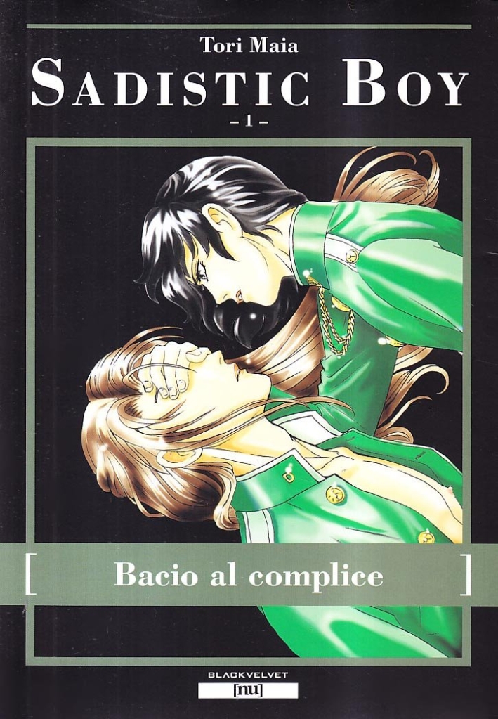 Bacio al complice. Sadistic boy. Vol. 1 Bacio al complice. Sadistic boy. Vol. 1