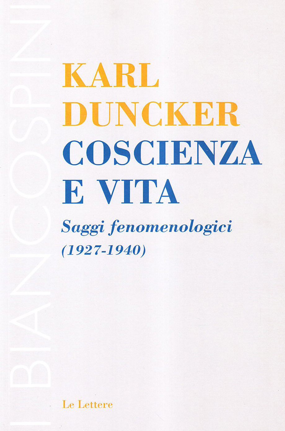 Coscienza e vita. Saggi fenomenologici (1927-1940) Coscienza e vita. Saggi fenomenologici (1927-1940)
