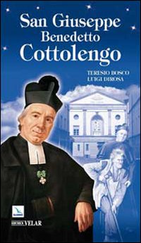 San Giuseppe Benedetto Cottolengo San Giuseppe Benedetto Cottolengo