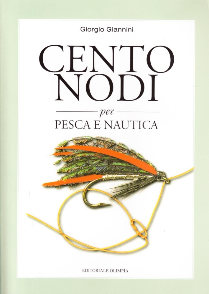 Cento nodi per pesca e nautica Cento nodi per pesca e nautica