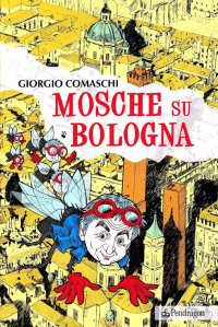 Mosche su Bologna