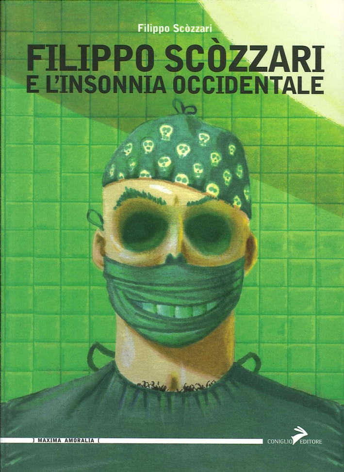 Filippo Scozzari e l'insonnia occidentale Filippo Scozzari e l'insonnia occidentale