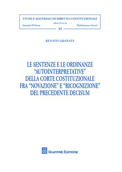 Le sentenze e le ordinanze Le sentenze e le ordinanze