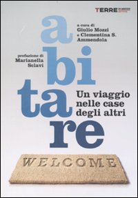 Abitare. Un viaggio nelle case degli altri Abitare. Un viaggio nelle case degli altri