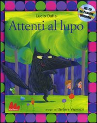 Attenti al lupo. Ediz. illustrata. Con CD Audio Attenti al lupo. Ediz. illustrata. Con CD Audio