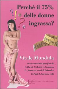 Perché il 75% delle donne ingrassa? Perché il 75% delle donne ingrassa?