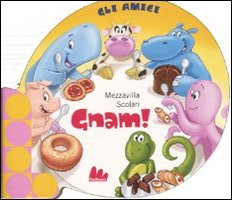 Gnam! Ediz. illustrata Gnam! Ediz. illustrata