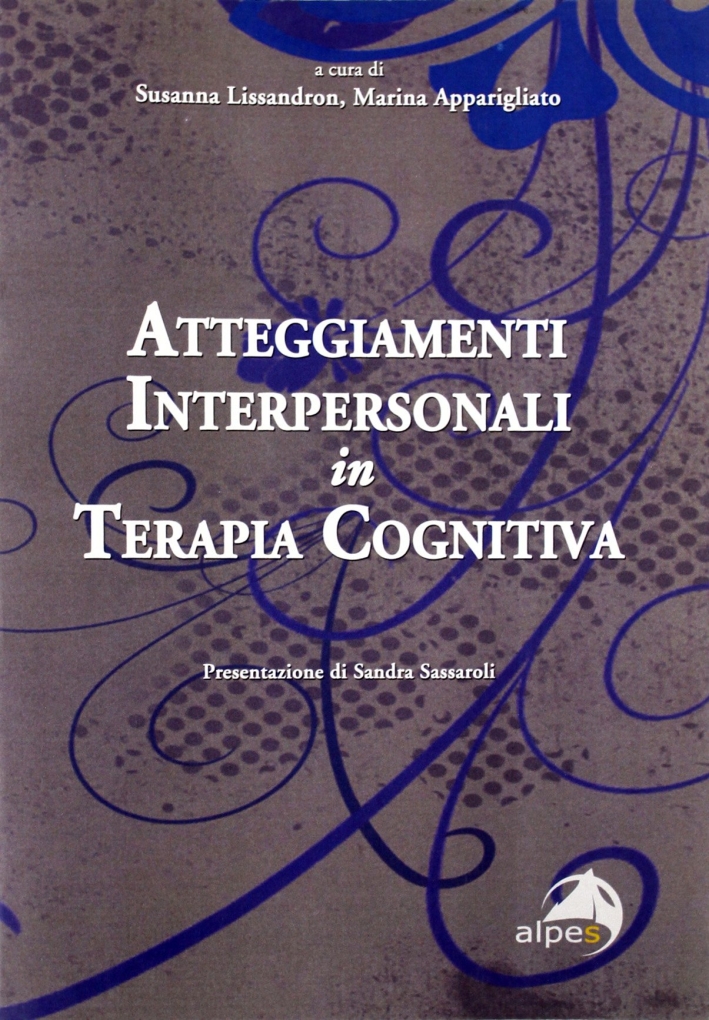 Atteggiamenti interpersonale in terapia cognitiva Atteggiamenti interpersonale in terapia cognitiva