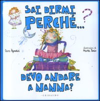 Sai Dirmi Perché... Devo Andare a Nanna? Sai Dirmi Perché... Devo Andare a Nanna?