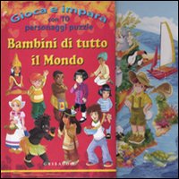 Bambini di tutto il mondo. Ediz. illustrata. Con puzzle Bambini di tutto il mondo. Ediz. illustrata. Con puzzle