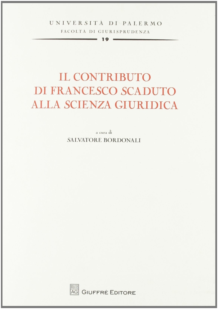Il contributo di Francesco Scaduto alla scienza giuridica Il contributo di Francesco Scaduto alla scienza giuridica