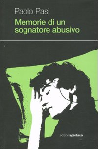 Memorie di un sognatore abusivo Memorie di un sognatore abusivo