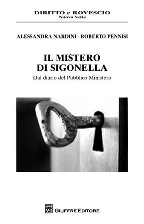 Il mistero di Sigonella. Dal dario del Pubblico Ministero Il mistero di Sigonella. Dal dario del Pubblico Ministero