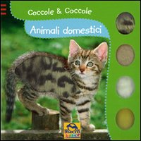 Animali domestici. Coccole & coccole. Ediz. illustrata Animali domestici. Coccole & coccole. Ediz. illustrata