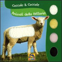Animali della fattoria. Coccole & coccole. Ediz. illustrata Animali della fattoria. Coccole & coccole. Ediz. illustrata
