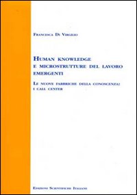 Human knowledge e microstrutture del lavoro emergenti Human knowledge e microstrutture del lavoro emergenti