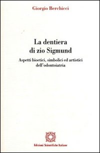 La dentiera di zio Sigmund La dentiera di zio Sigmund