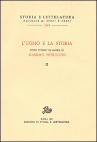 L'uomo e la storia. Studi storici in onore di M. Petrocchi L'uomo e la storia. Studi storici in onore di M. Petrocchi