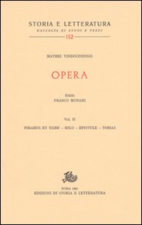 Opera. Vol. 2: Piramus et Tisbe-Milo-Epistule-Tobias Opera. Vol. 2: Piramus et Tisbe-Milo-Epistule-Tobias