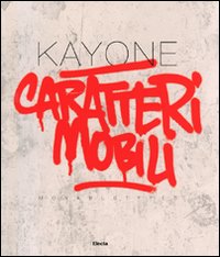 KayOne. Caratteri mobili. Movabletypes KayOne. Caratteri mobili. Movabletypes